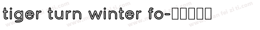 tiger turn winter fo字体转换